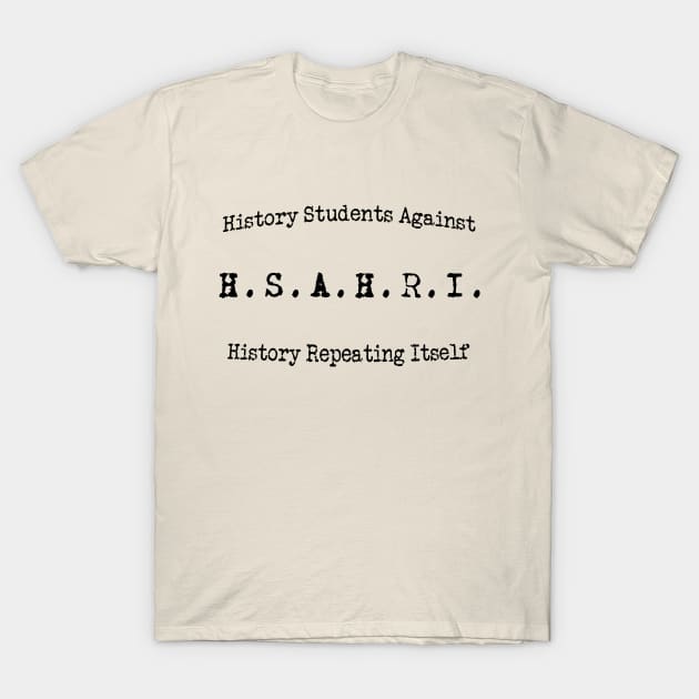 History Students against history repeating itself- curved T-Shirt by ZanyPast